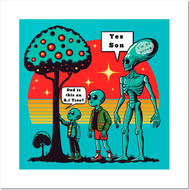 Dad is this an A.i tree "Yes Son" Wall Art by Invad3rDiz